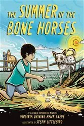 Book cover of The Summer of the Bone Horses by Virginia Driving Hawk Sneve