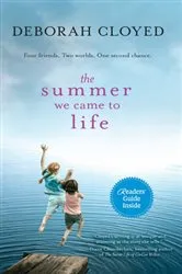 Book cover of The Summer We Came to Life by Deborah Cloyed