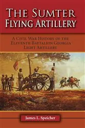 Book cover of The Sumter Flying Artillery by James Speicher