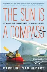 Book cover of The Sun Is a Compass by Caroline Van Hemert