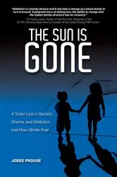 Book cover of The Sun is Gone by Jodee Prouse