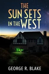 Book cover of The Sun Sets In The West by Blake, George, Raymond