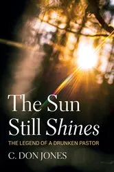 Book cover of The Sun Still Shines by C. Don Jones