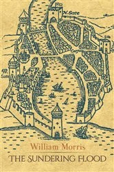 Book cover of The Sundering Flood by William Morris