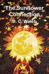 Book cover of The Sunflower Connection by D. C. Walsh