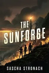Book cover of The Sunforge by Sascha Stronach