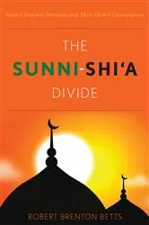 Book cover of The Sunni-Shi'a Divide by Robert Brenton Betts