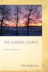 Book cover of The Sunrise Liturgy by Mia Anderson