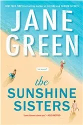 Book cover of The Sunshine Sisters by Jane Green