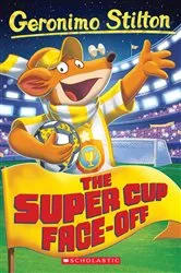 Book cover of The Super Cup Face-Off (Geronimo Stilton #81) by Geronimo Stilton