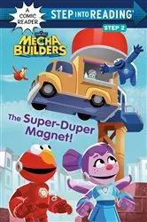 Book cover of The Super-Duper Magnet! (Sesame Street Mecha Builders) by Lauren Clauss