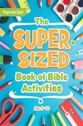 Book cover of The Super-Sized Book of Bible Activities by Rose Publishing