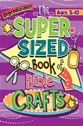 Book cover of The Super-Sized Book of Bible Crafts by Rose Publishing