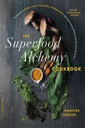 Book cover of The Superfood Alchemy Cookbook by Jennifer Iserloh