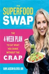 Book cover of The Superfood Swap by Dawn Jackson Blatner