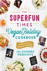 Book cover of The Superfun Times Vegan Holiday Cookbook by N/A