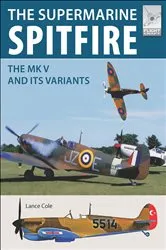 Book cover of The Supermarine Spitfire MKV by Lance Cole