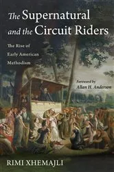 Book cover of The Supernatural and the Circuit Riders by Rimi Xhemajli