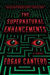 Book cover of The Supernatural Enhancements by Edgar Cantero