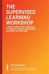 Book cover of The Supervised Learning Workshop (2nd ed.) by Blaine Bateman