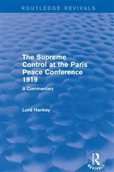 Book cover of The Supreme Control at the Paris Peace Conference 1919 (Routledge Revivals) by Donald Hankey