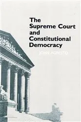 Book cover of The Supreme Court and Constitutional Democracy by John Agresto