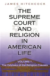 Book cover of The Supreme Court and Religion in American Life, Vol. 1 by James Hitchcock