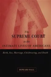 Book cover of The Supreme Court in the Intimate Lives of Americans by Unknown