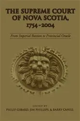 Book cover of The Supreme Court of Nova Scotia, 1754-2004 by Barry Cahill