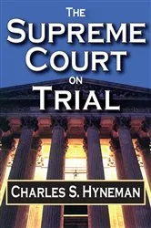Book cover of The Supreme Court on Trial by Charles Hyneman