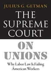 Book cover of The Supreme Court on Unions by Julius G. Getman