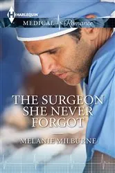 Book cover of The Surgeon She Never Forgot by Melanie Milburne
