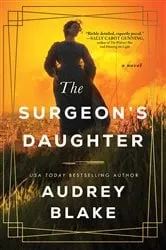 Book cover of The Surgeon's Daughter by Audrey Blake