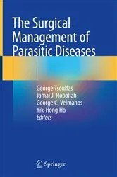Book cover of The Surgical Management of Parasitic Diseases by George Tsoulfas
