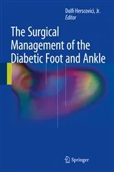 Book cover of The Surgical Management of the Diabetic Foot and Ankle by Herscovici, Jr., Dolfi
