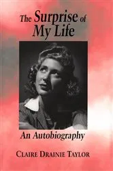 Book cover of The Surprise of My Life by Claire Drainie Taylor