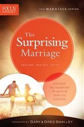 Book cover of The Surprising Marriage (Focus on the Family Marriage Series) by Focus on the Family
