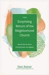 Book cover of The Surprising Return of the Neighborhood Church by Sam Rainer