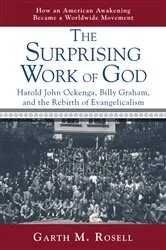 Book cover of The Surprising Work of God by Garth M. Rosell