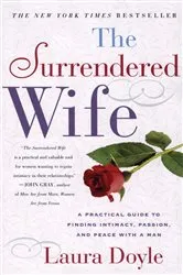 Book cover of The Surrendered Wife by Laura Doyle