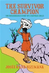 Book cover of The Survivor Champion by Josée Kana Bizimana