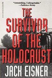 Book cover of The Survivor of the Holocaust by Jack Eisner