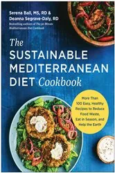 Book cover of The Sustainable Mediterranean Diet Cookbook by Serena Ball