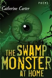 Book cover of The Swamp Monster at Home by Catherine W. Carter