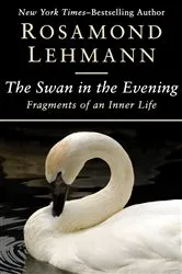 Book cover of The Swan in the Evening by Rosamond Lehmann