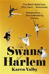 Book cover of The Swans of Harlem by Karen Valby