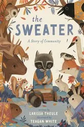 Book cover of The Sweater by Larissa Theule