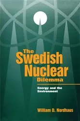Book cover of The Swedish Nuclear Dilemma by William D. Nordhaus
