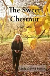 Book cover of The Sweet Chestnut by Linda & John Stanley