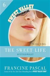Book cover of The Sweet Life #6: An E-Serial by Francine Pascal